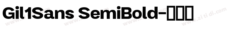 Gil1Sans SemiBold字体转换
